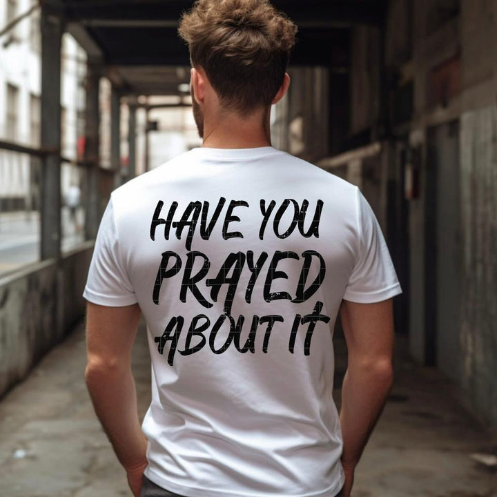 HAVE YOU PRAYED