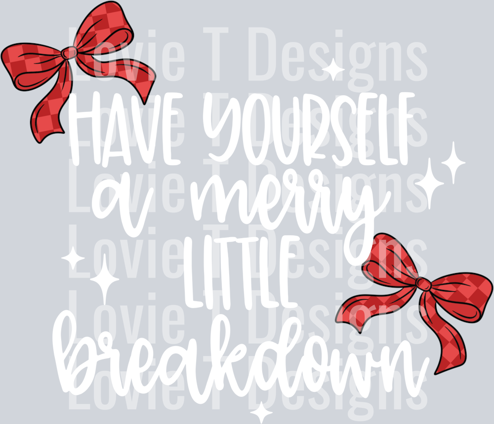 Have_Yourself_A_Merry_Little_Breakdown_White_CMD