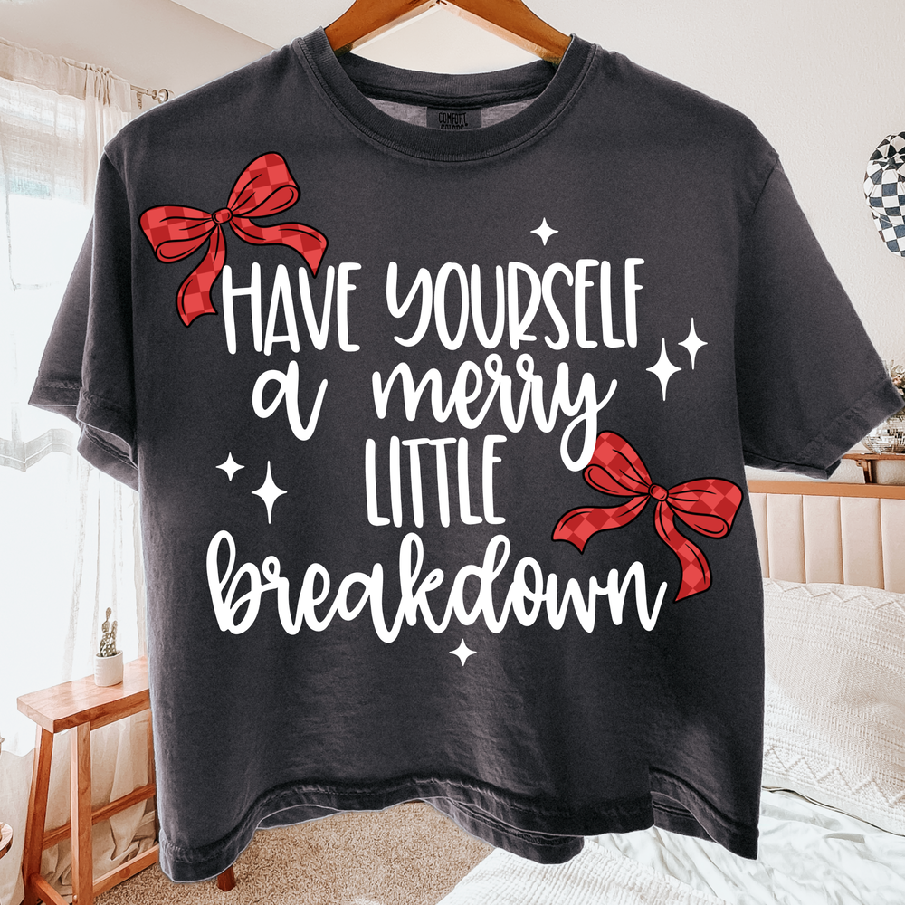 HAVE YOURSELF A MERRY LITTLE BREAKDOWN WHITE