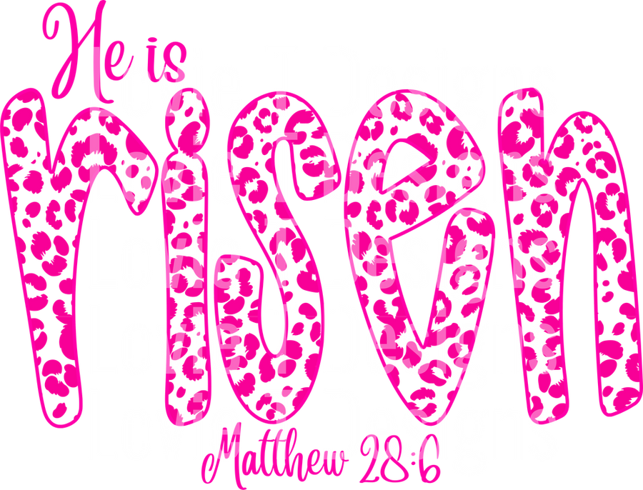 HE IS RISEN PINK LEOPARD