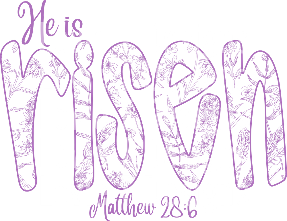 He Is Risen Purple Floral DTF transfer design