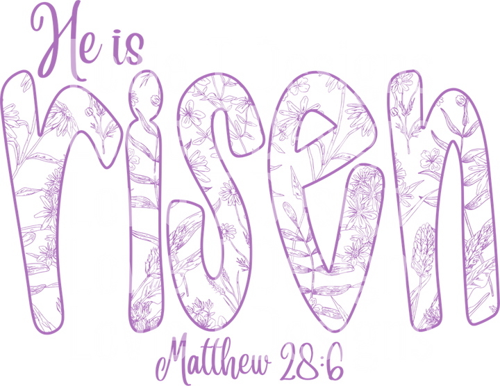 He Is Risen Purple Floral DTF transfer design