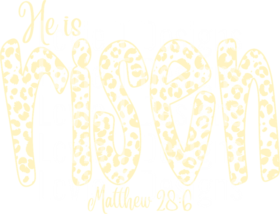 HE IS RISEN YELLOW LEOPARD