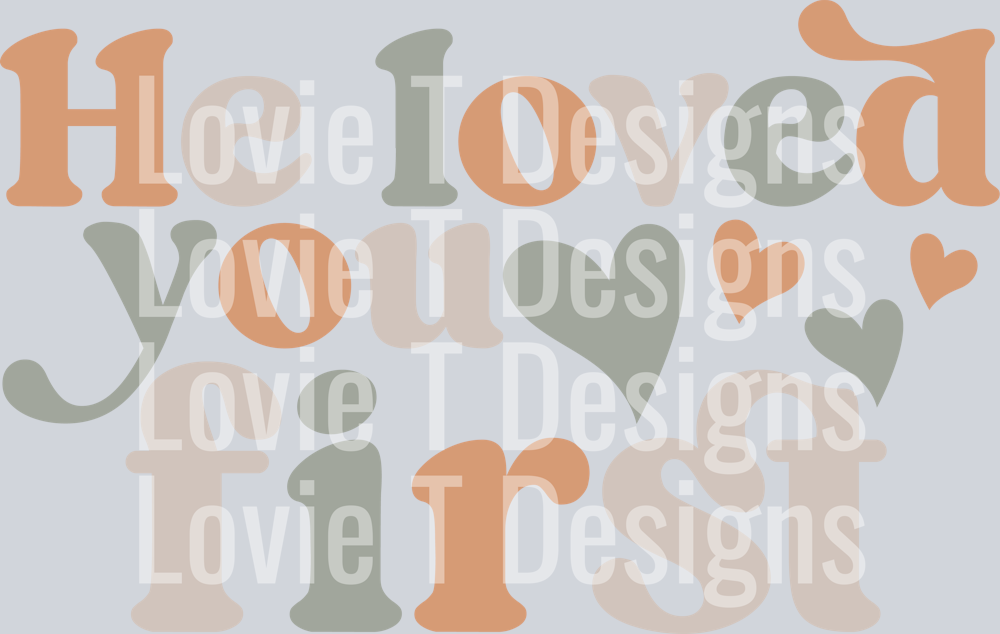 He Loved You First Camo