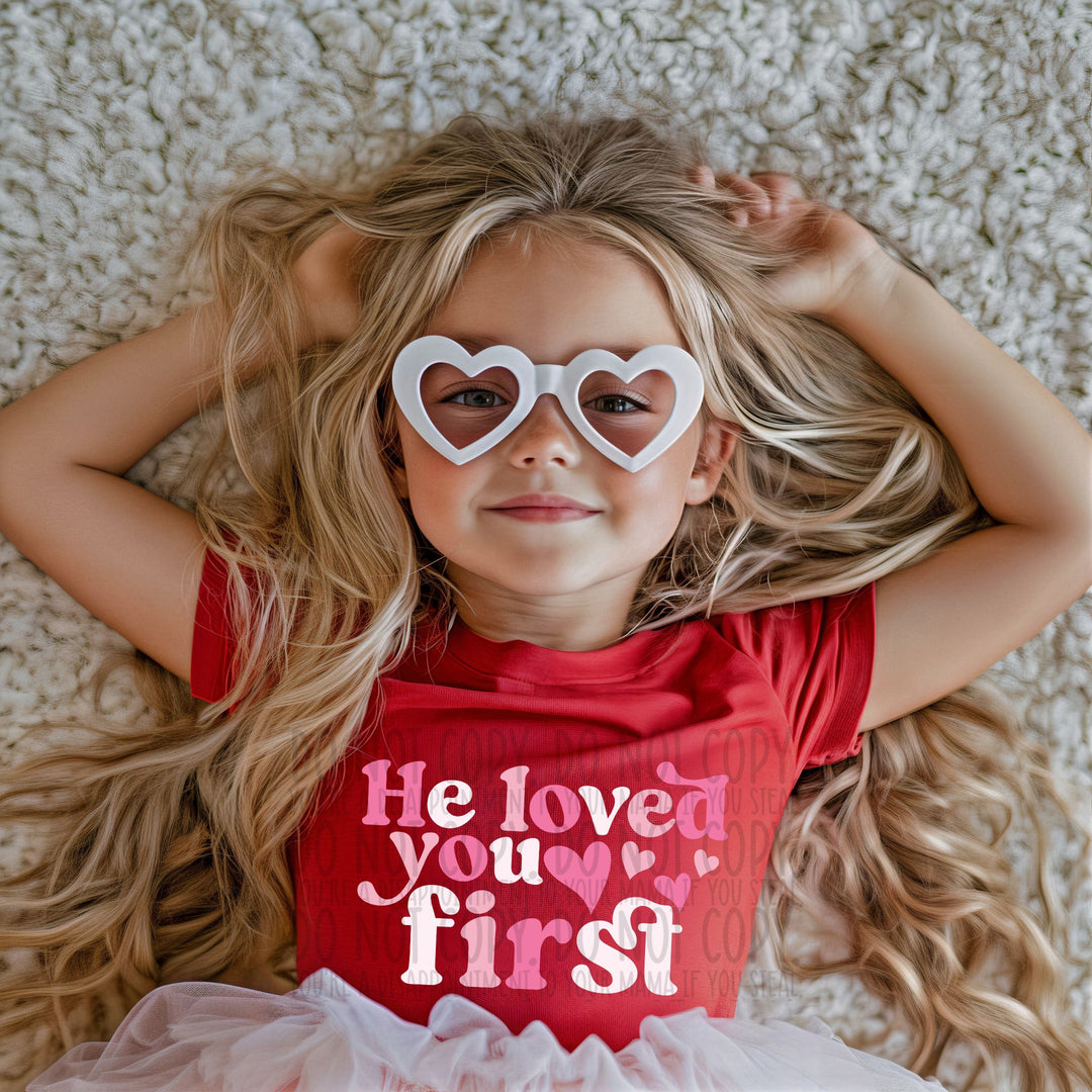 HE LOVED YOU FIRST