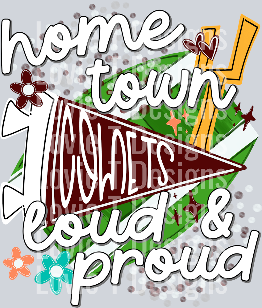 HOME TOWN LOUD AND PROUD MAROON COMETS
