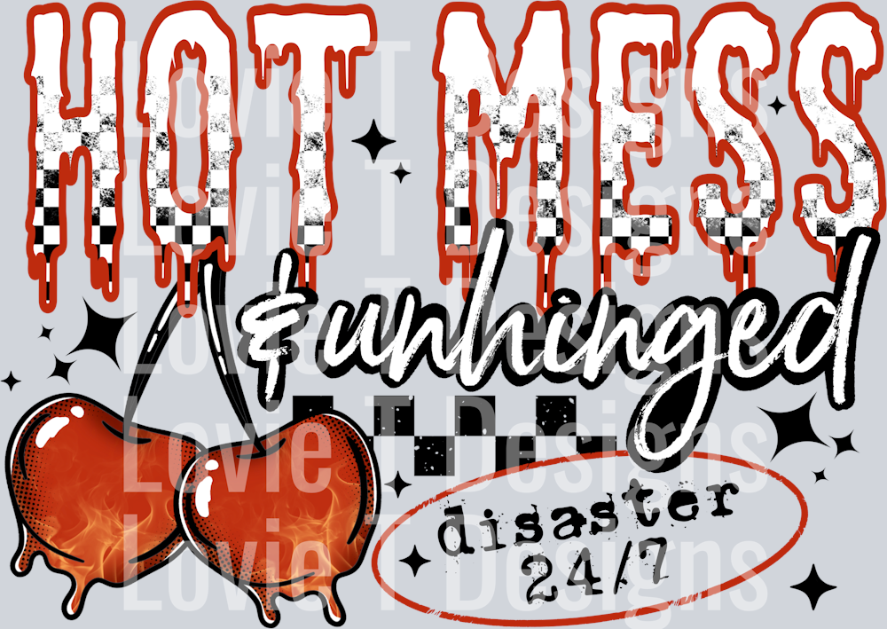 Hot mess unhinged