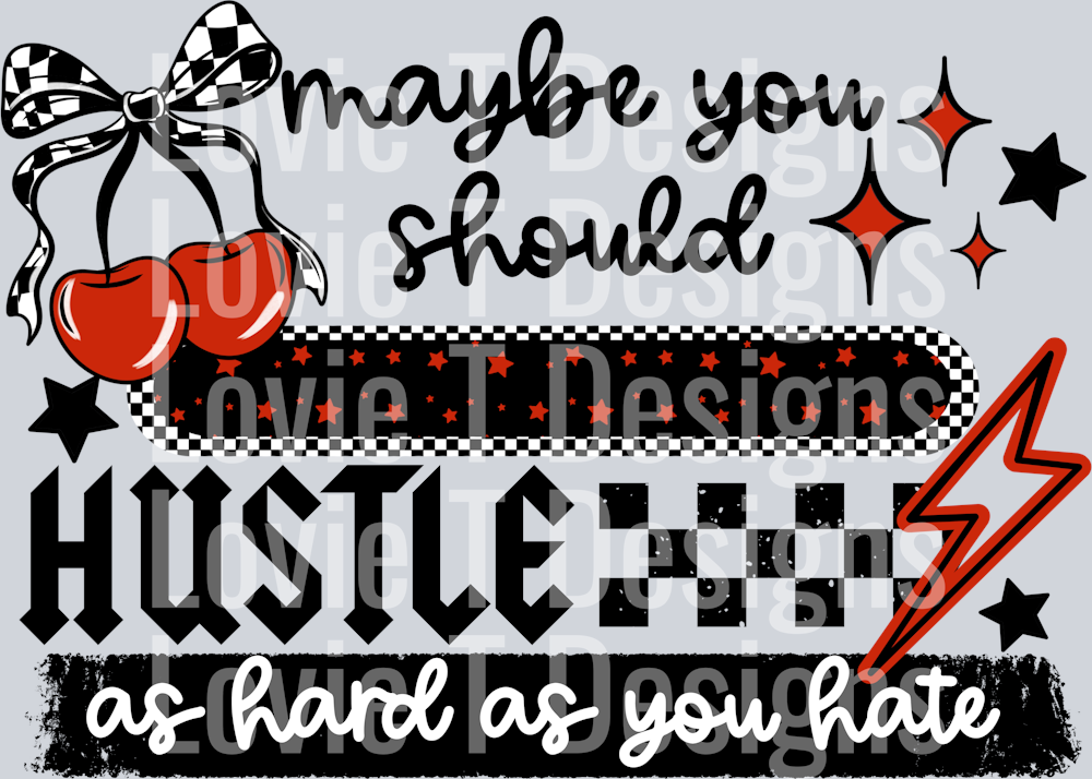 Hustle_As_Hard_As_You_Hate_Black_Words