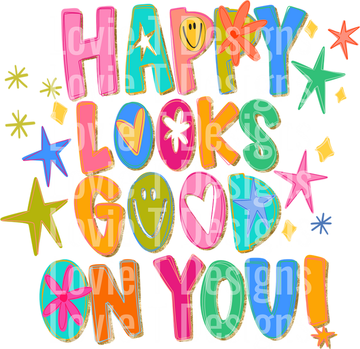 Happy Looks Good Glitter DTF transfer design