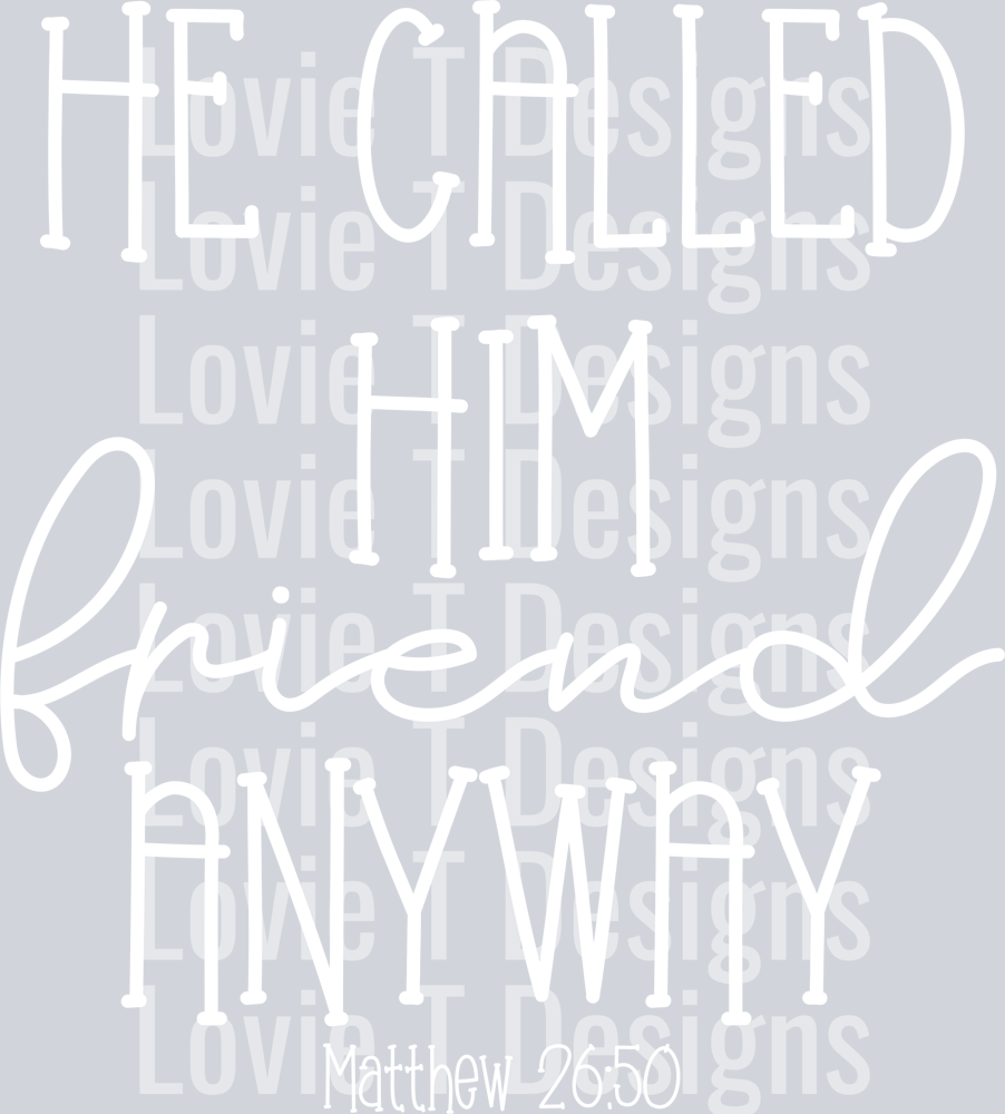 He Called Him Friend Anyway White