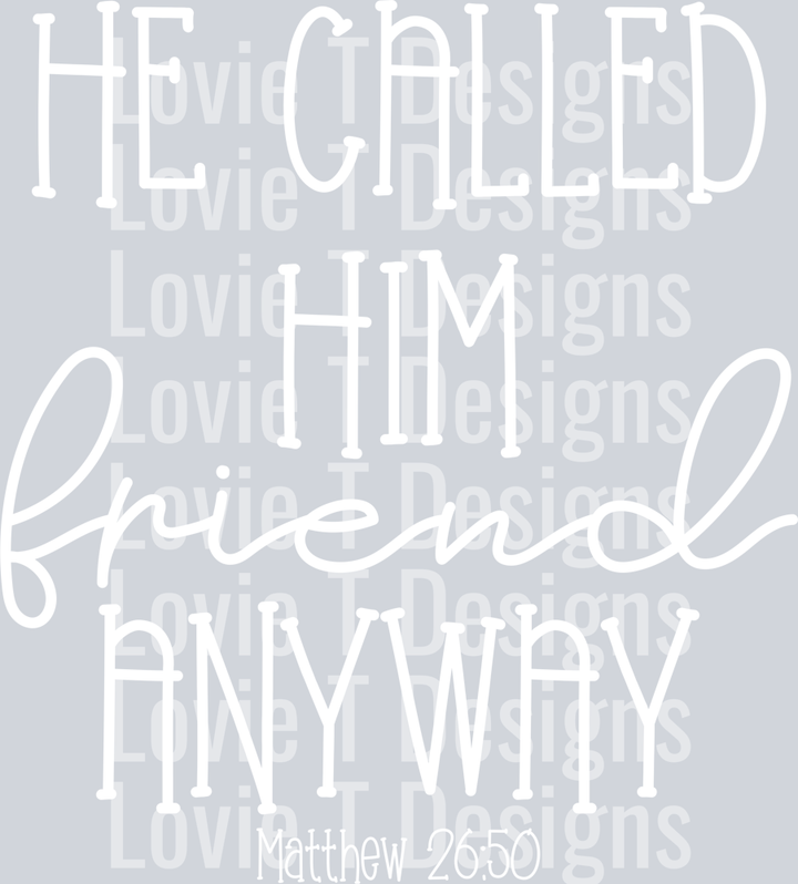 He Called Him Friend Anyway White