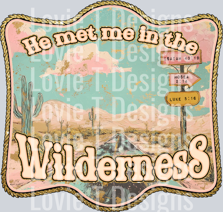 KayndiDesigns 05.25 He Met Me in the Wilderness