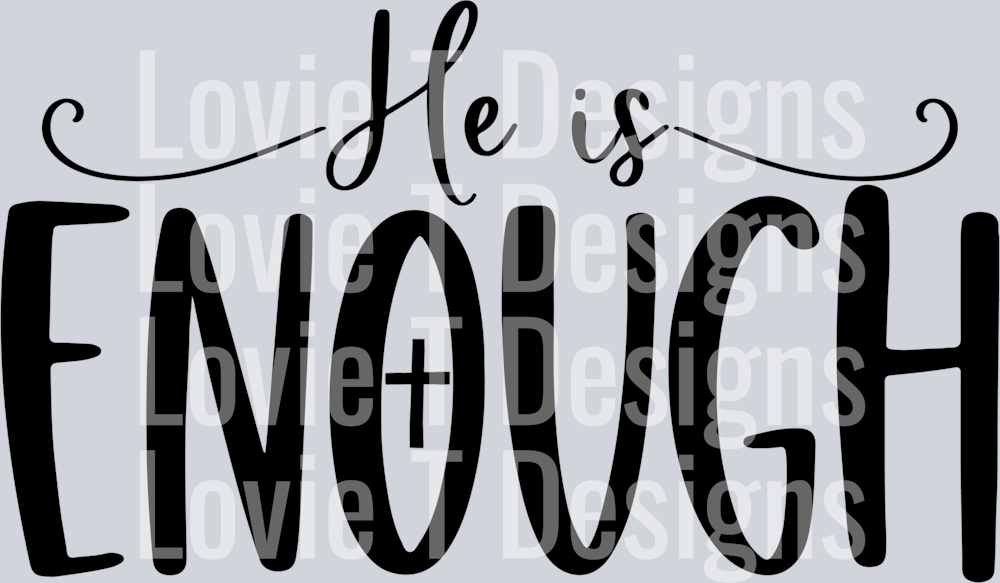 He is Enough Blk