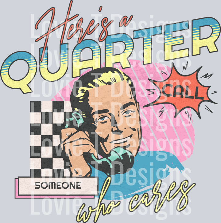 heres a quarter