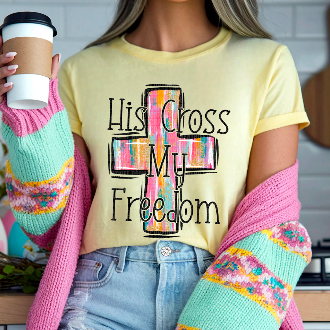 HIS CROSS MY FREEDOM