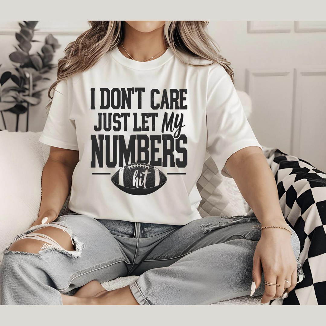I Don't Care Just Let My Numbers Hit – DTF Transfer – product image