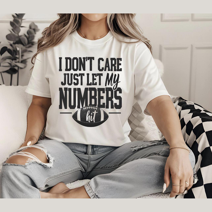I Don't Care Just Let My Numbers Hit – DTF Transfer – product image
