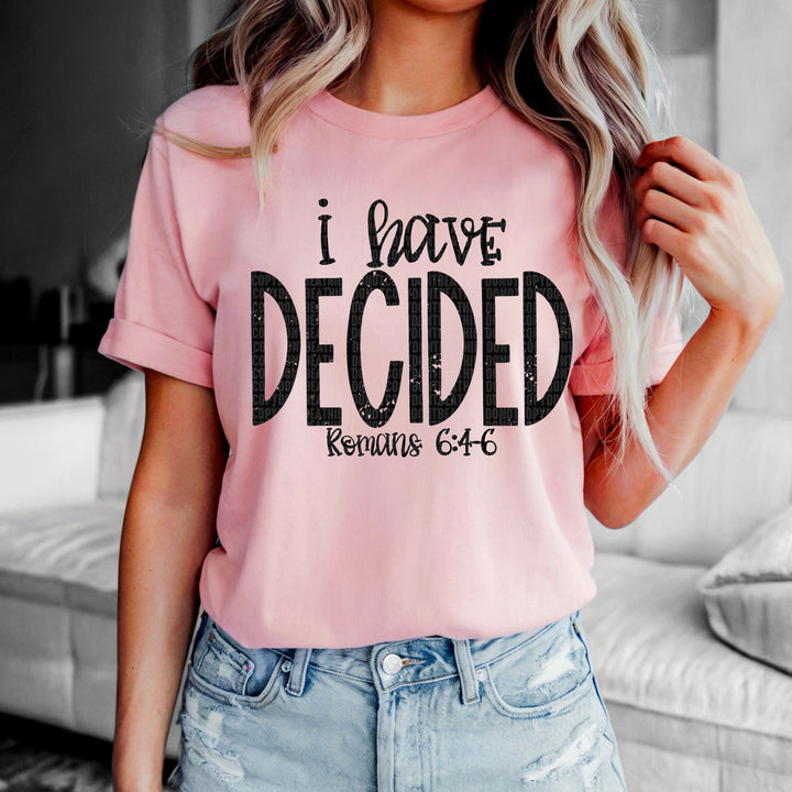 I HAVE DECIDED   BLACK