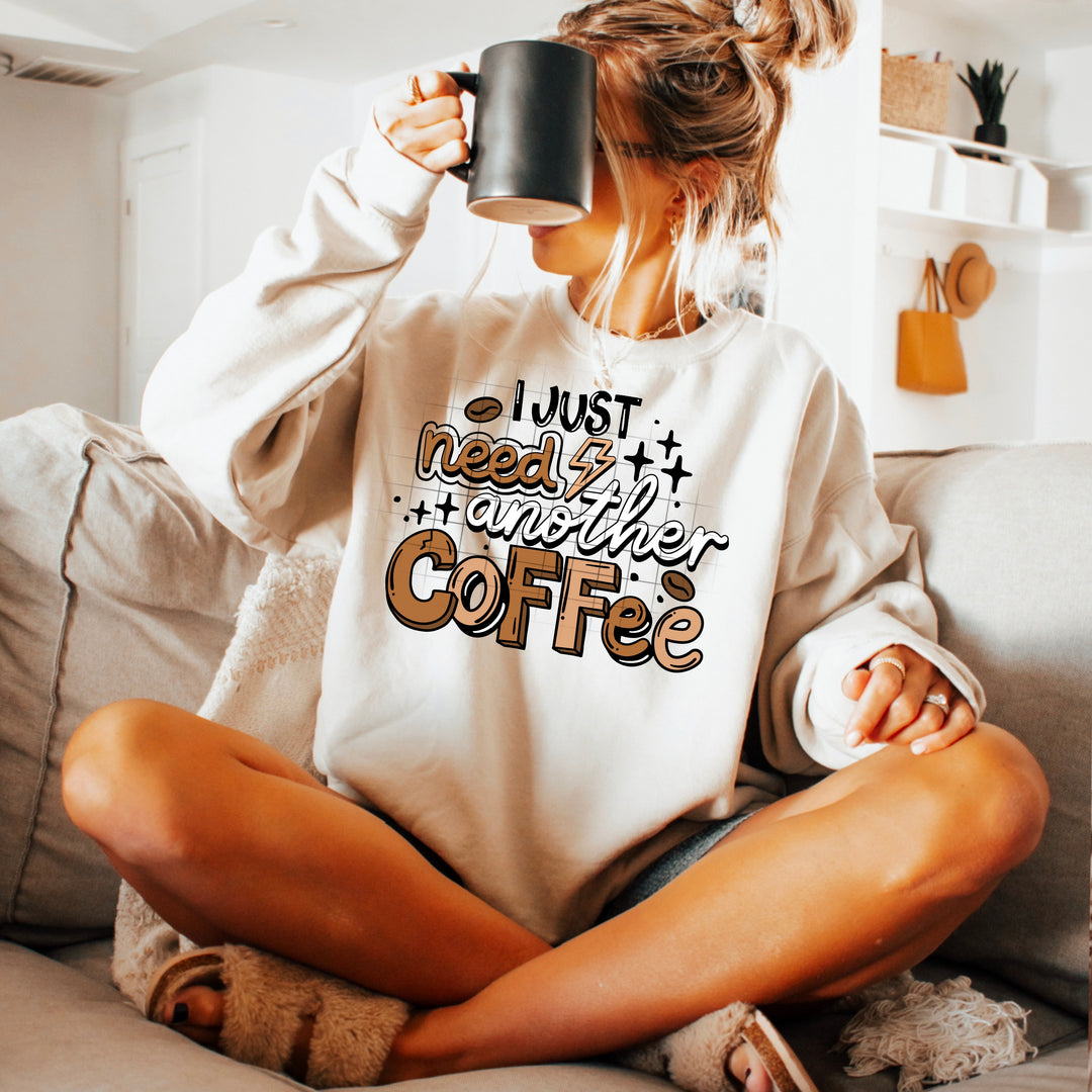 I JUST NEED ANOTHER COFFEE