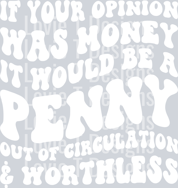 IF YOUR OPINION WAS MONEY WHITE