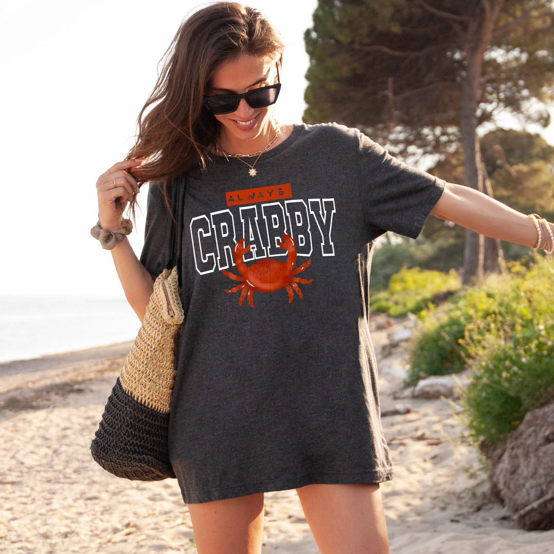ALWAYS CRABBY