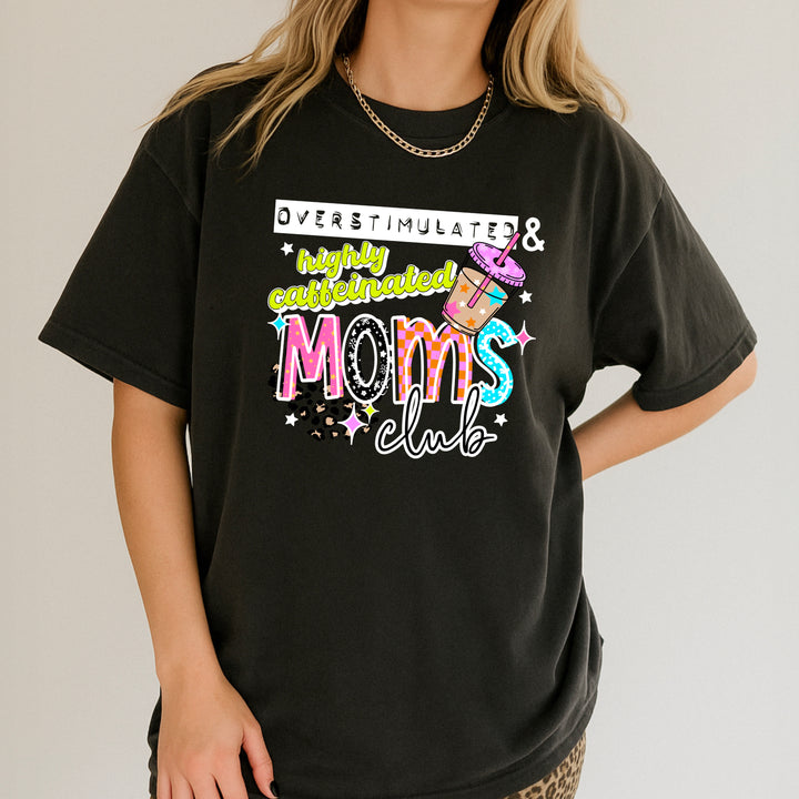 OVERSTIMULATED CAFFEINATED MOMS CLUB BLACK