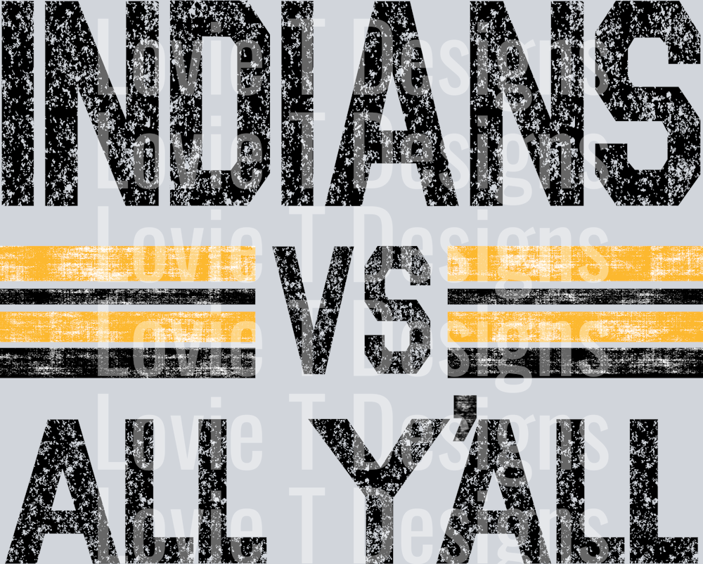 INDIANS VS ALL YALL BLACK AND YELLOW GOLD