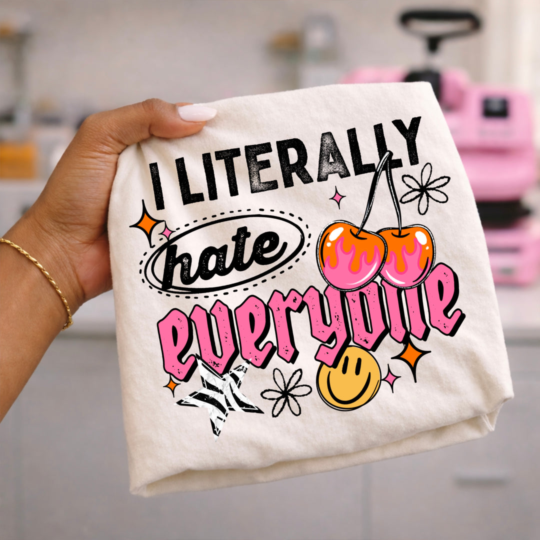 I Literally Hate Everyone (Black) DTF transfer – mockup