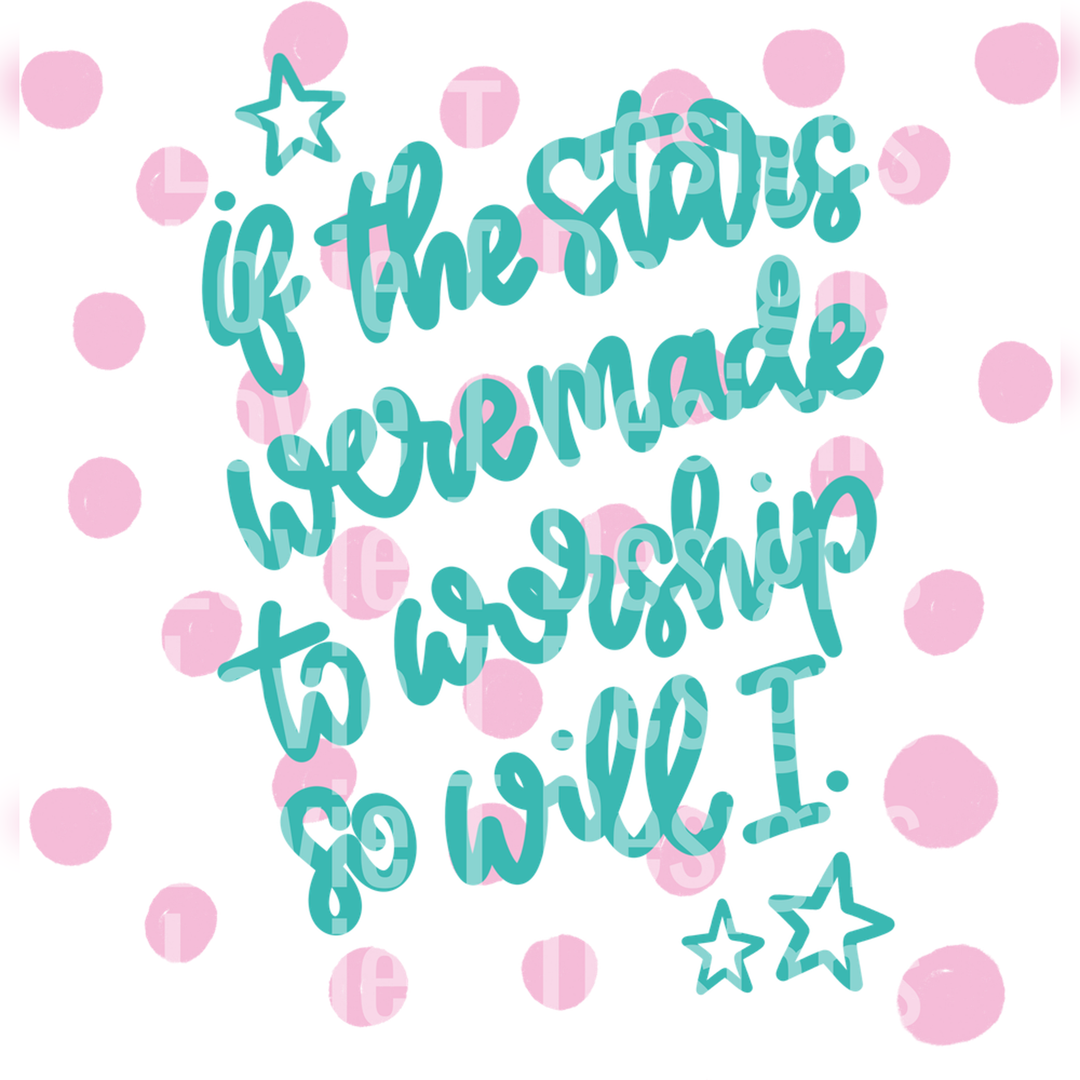 If the Stars Were Made to Worship So, Will I Pink Dots – DTF Transfer – product image