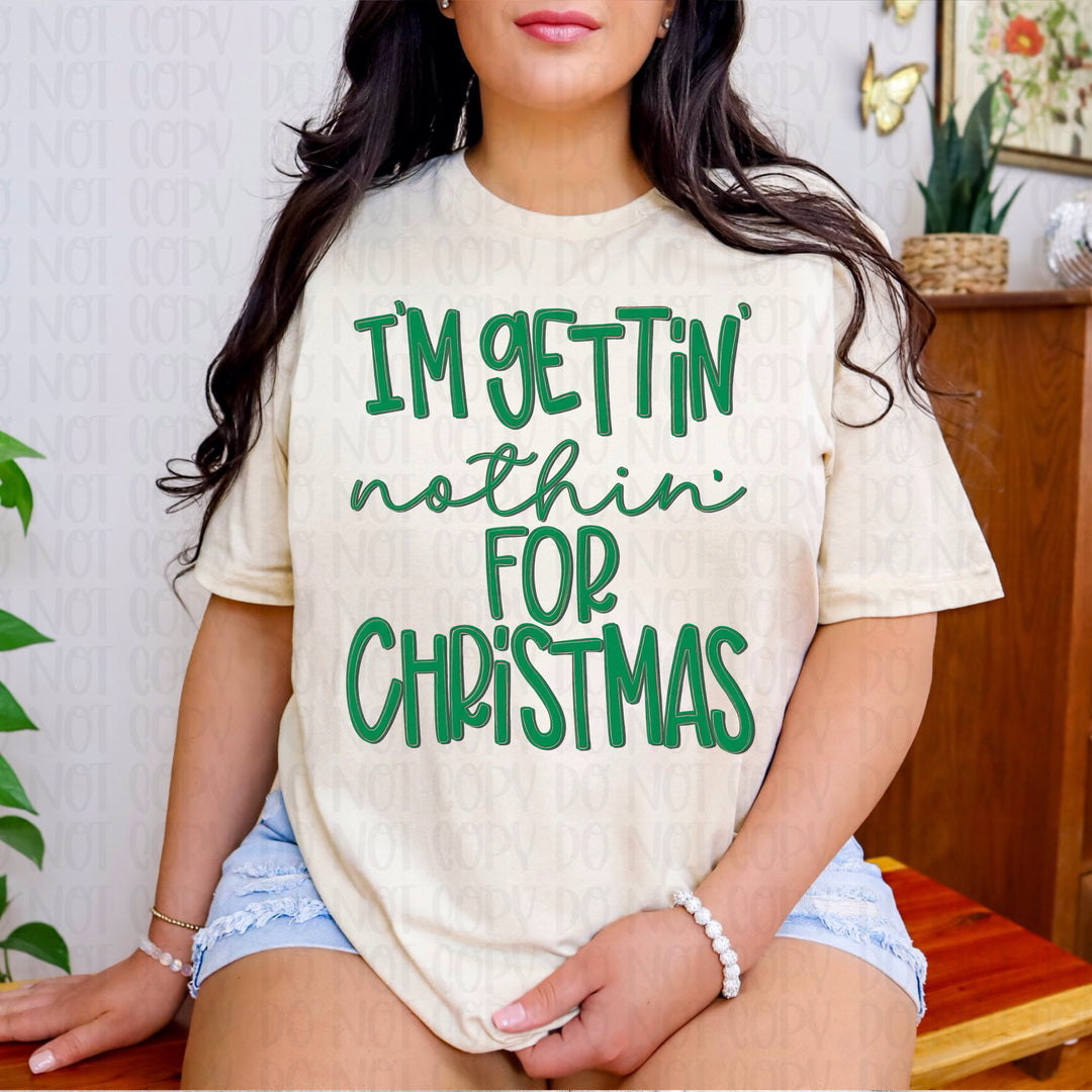 IM GETTIN NOTHIN FOR CHRISTMAS