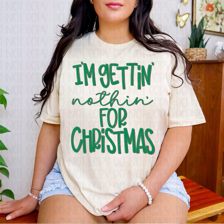 IM GETTIN NOTHIN FOR CHRISTMAS