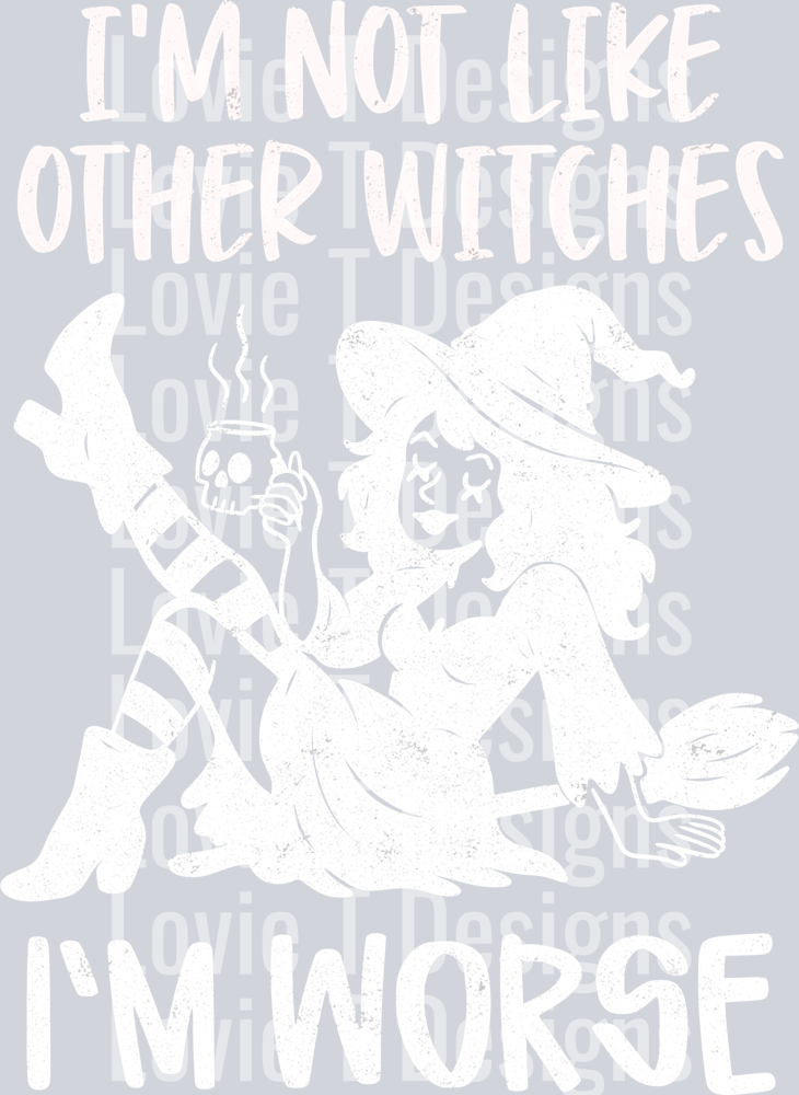 Im_Not_Like_Other_Witches_White_CMD