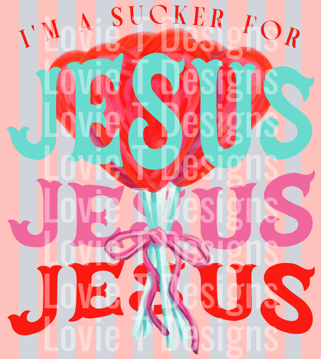 Im a Sucker for Jesus 1