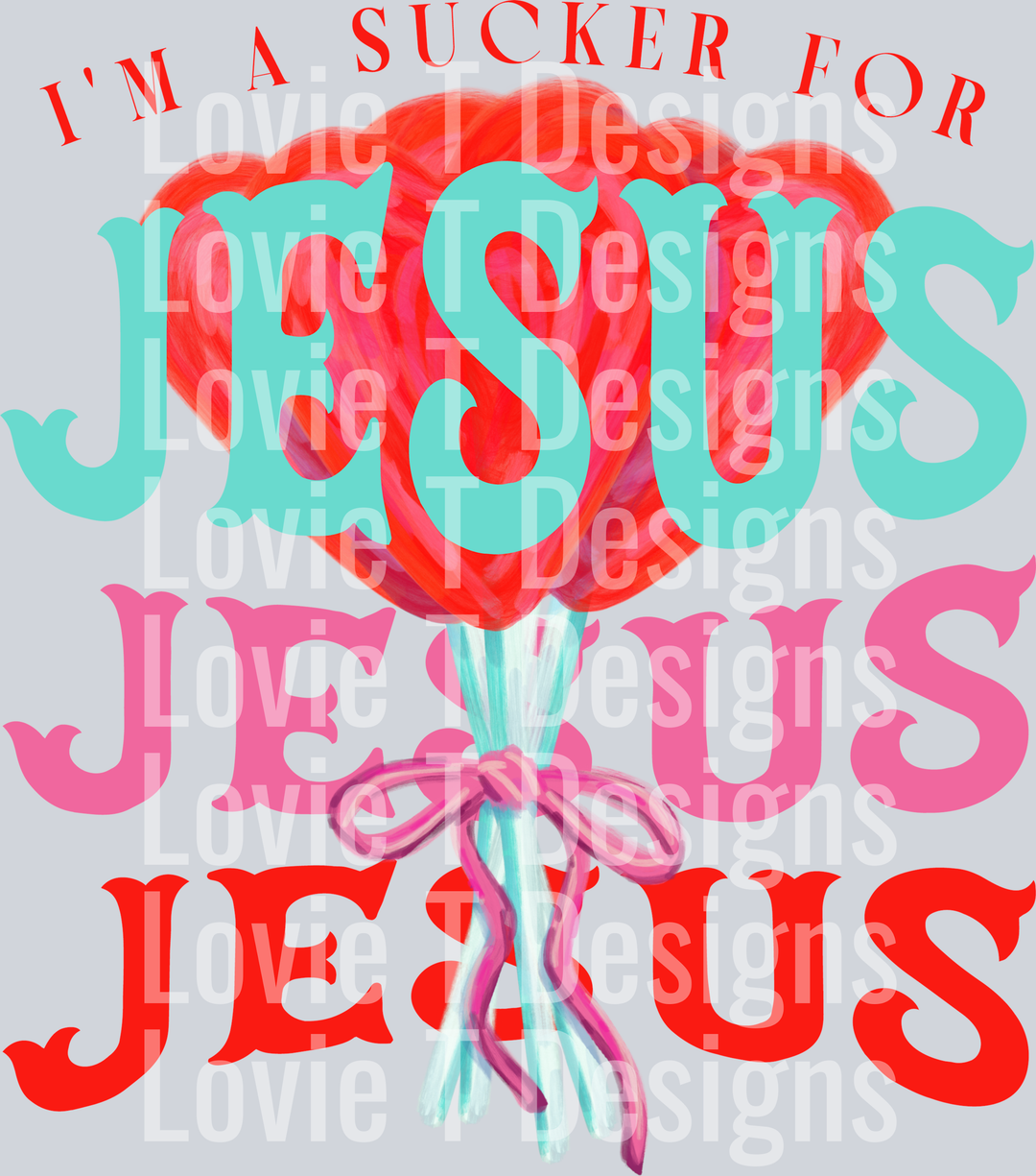 Im a Sucker for Jesus 2