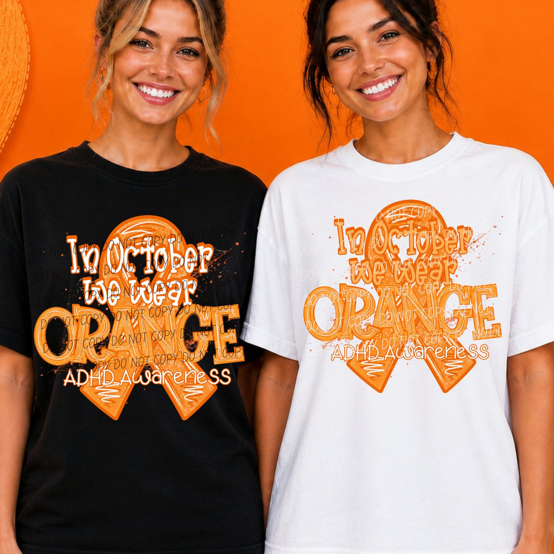 In October We Wear Orange Ribbon ADHD Awareness awareness DTF transfer mockup