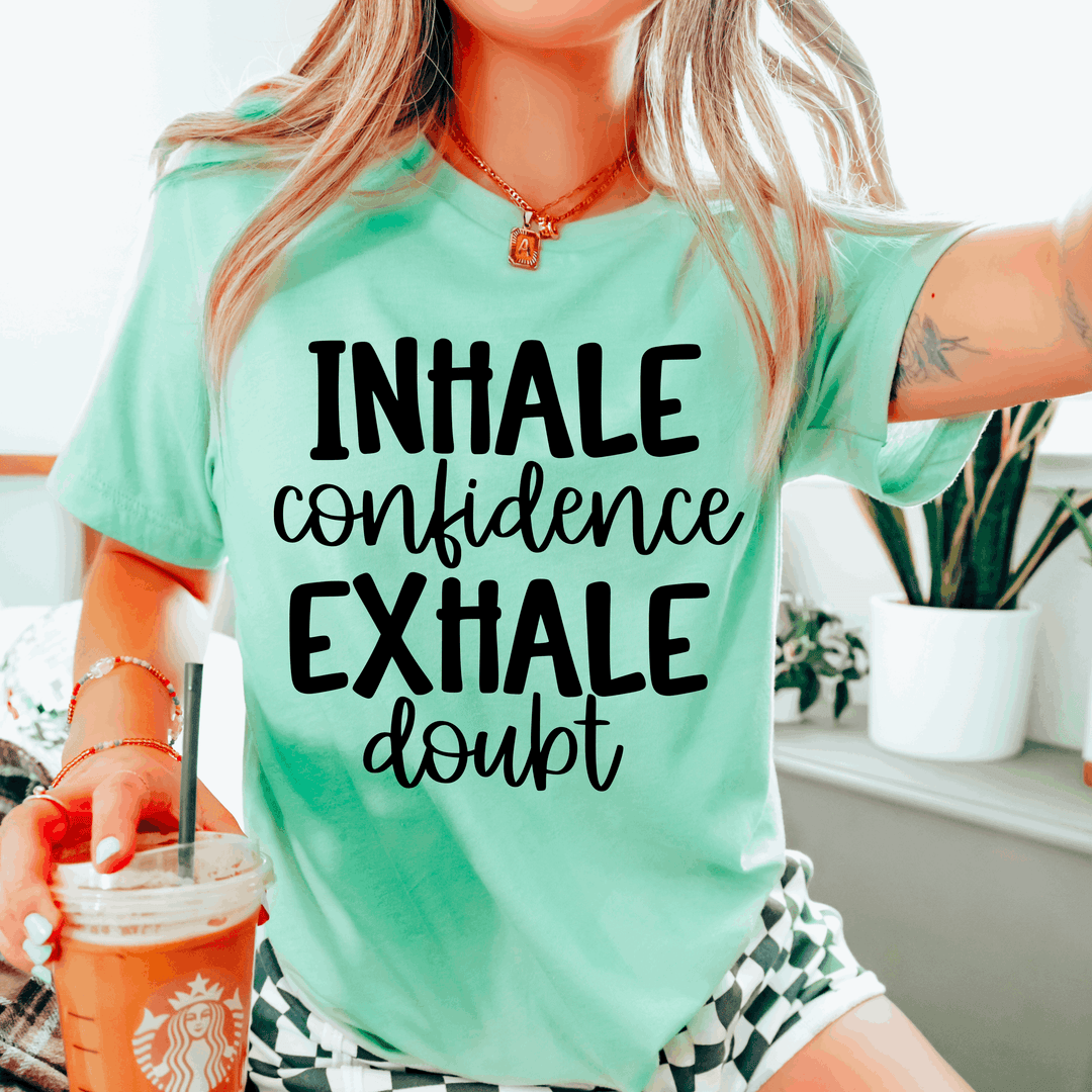 INHALE CONFIDENCE