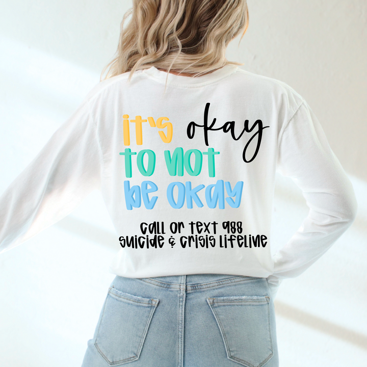 ITS OKAY TO NOT BE OKAY