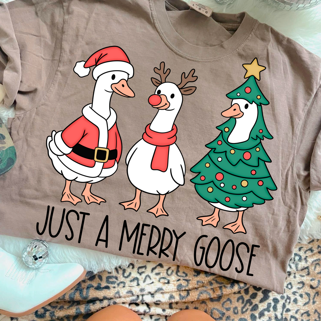 JUST A MERRY GOOSE