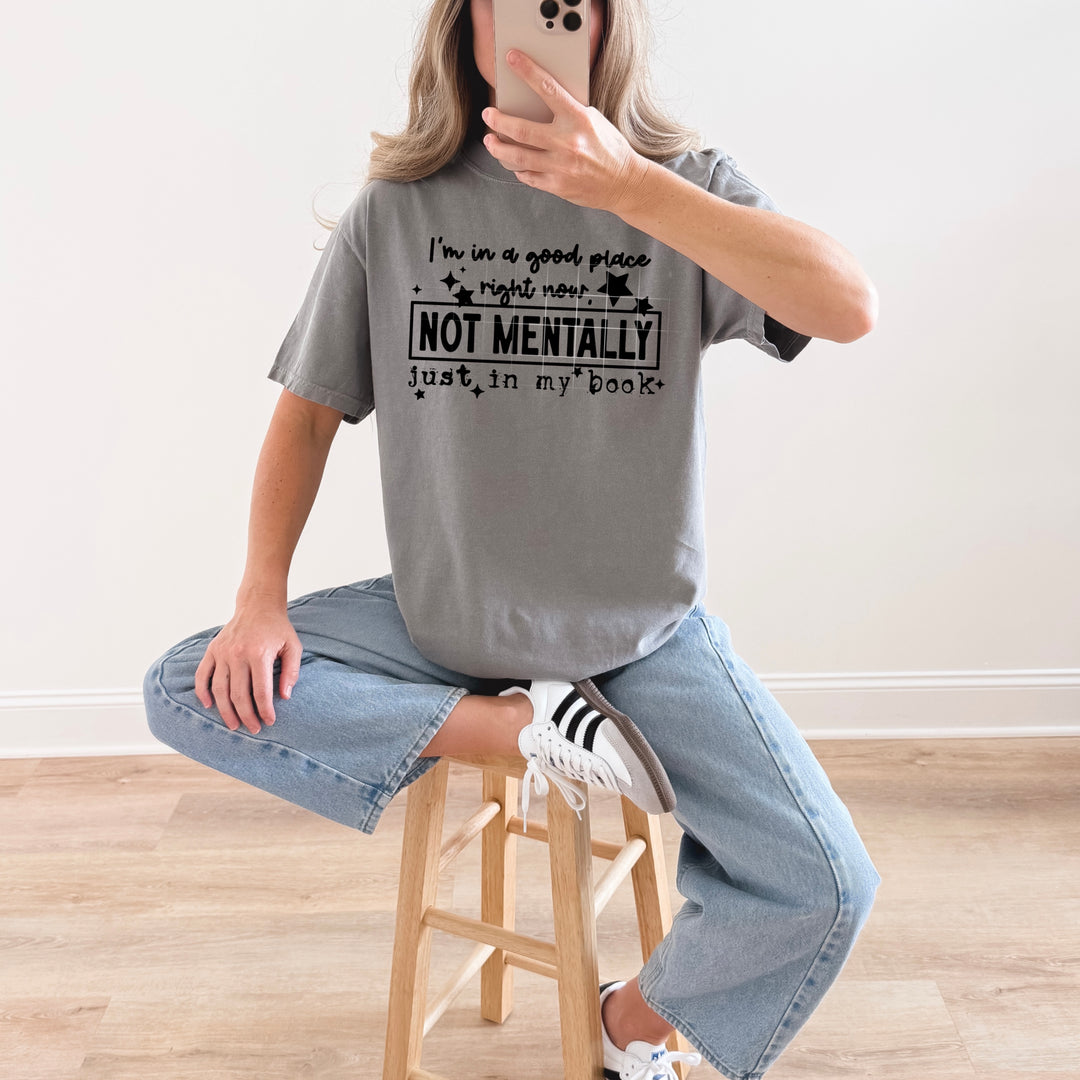 I'm in a Good Place Right Now Not Mentally Just in My Book Black Text DTF transfer design – image 1