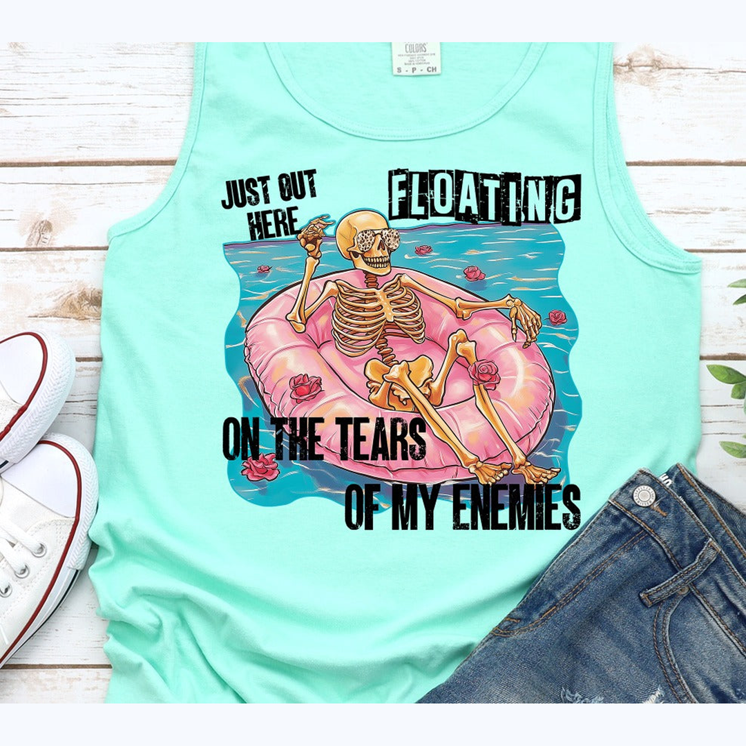 Just Out Here Floating on the Tears of My Enemies – DTF Transfer – product image