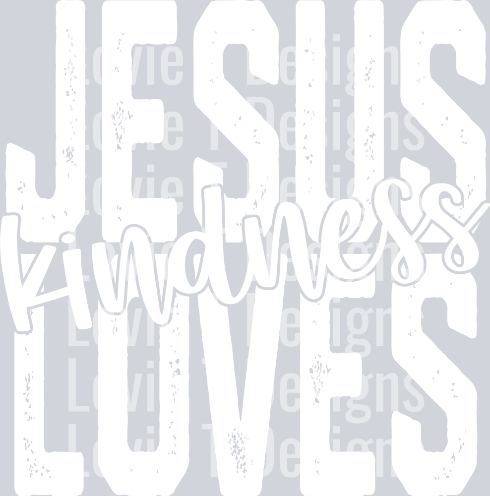 Jesus loves kindness wht