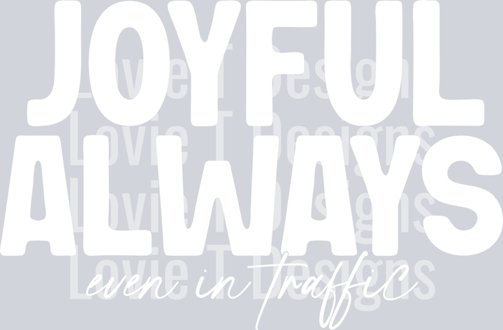 Joyful Always White