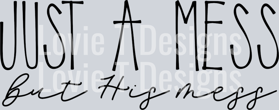 Just A Mess but His Mess Blk