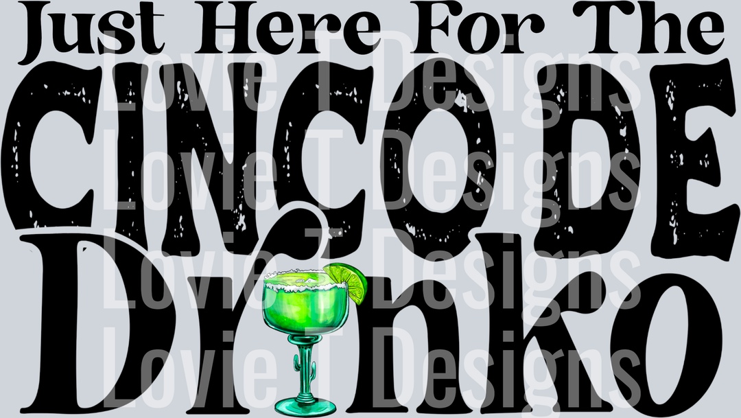 Just Here For The Cinco De Drinko- black