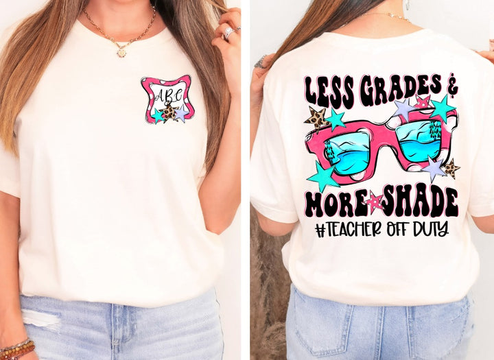 LESS GRADES AND MORE SHADE