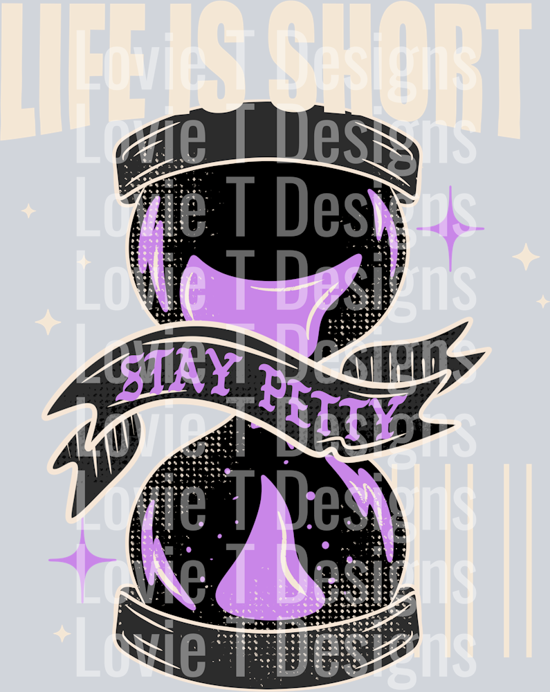Life_Is_Short_Stay_Petty