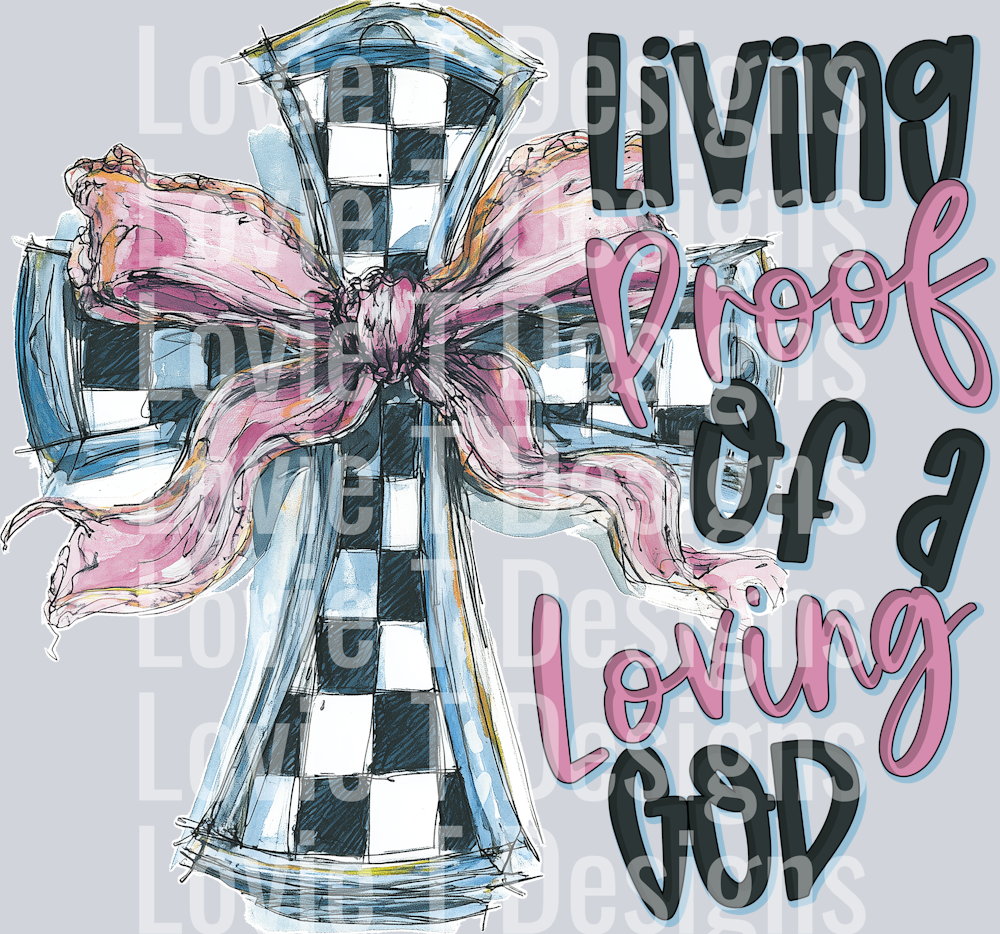 Living Proof of a Loving God
