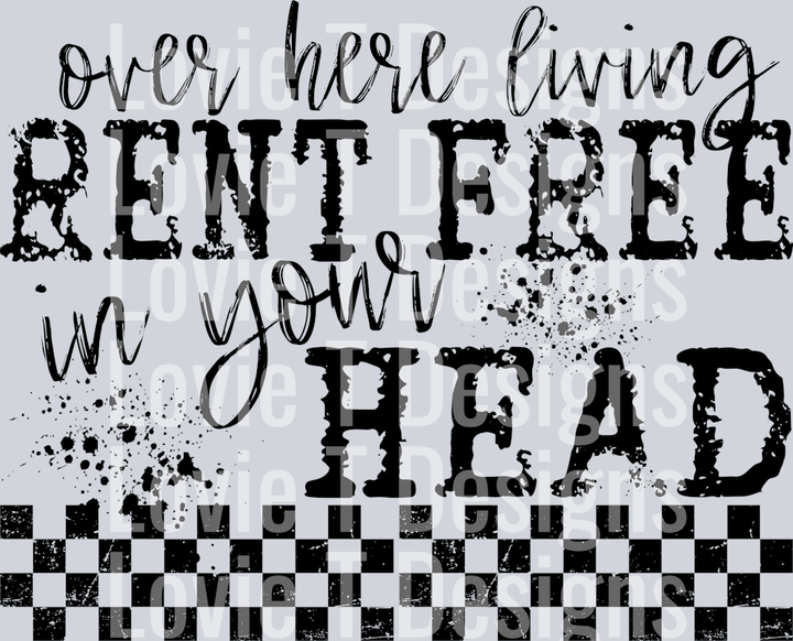 LIVING RENT FREE IN YOUR HEAD