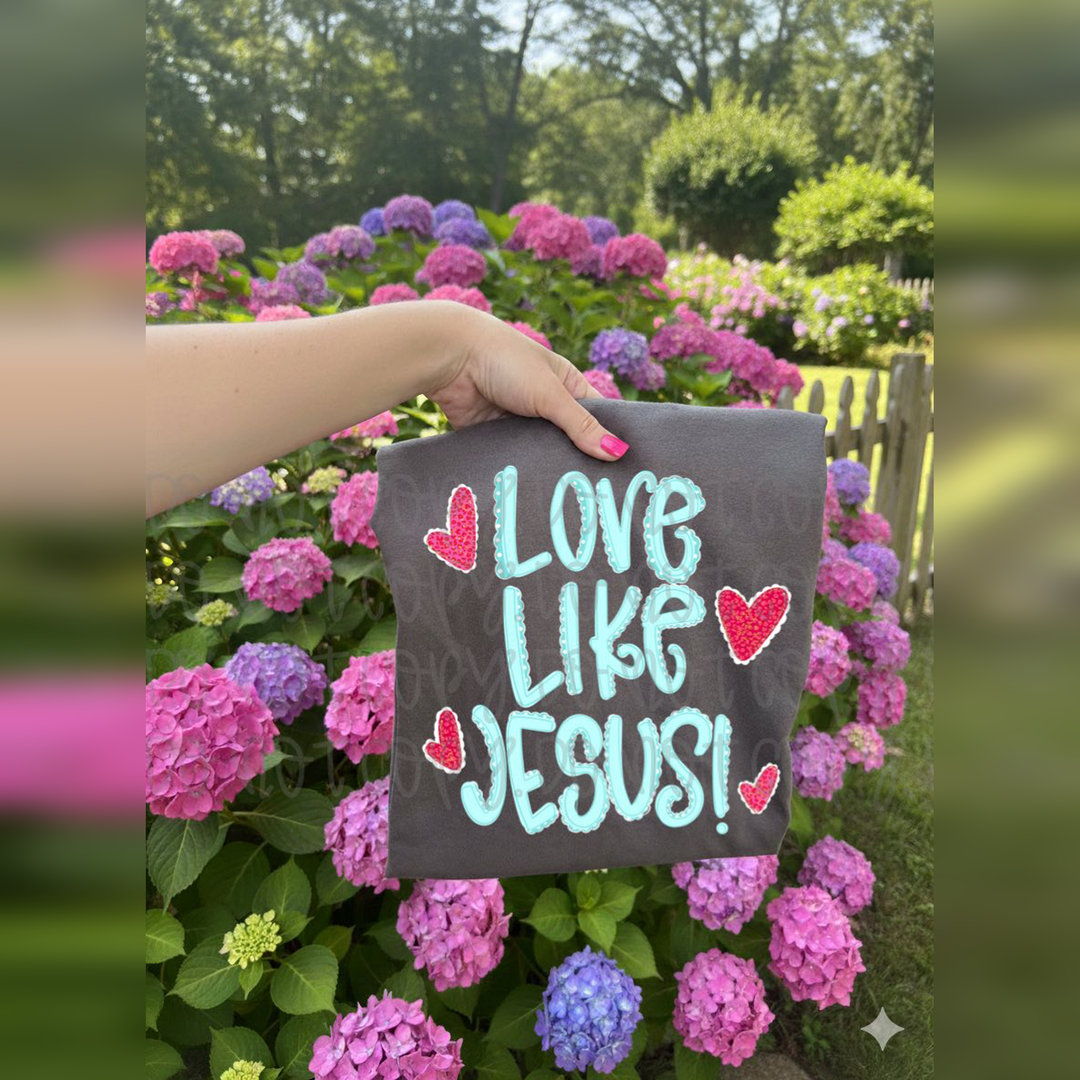 Love Like Jesus with Hearts – DTF Transfer