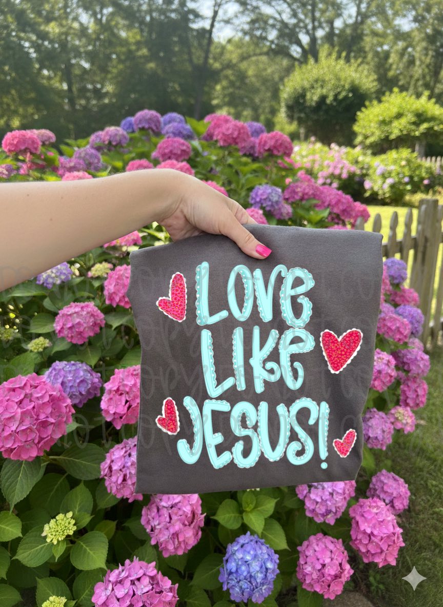 Love Like Jesus Faith DTF transfer design